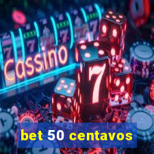 bet 50 centavos